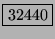 \fbox{32440}