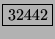 \fbox{32442}
