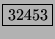 \fbox{32453}