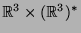 $\mathbb{R}^3 \times (\mathbb{R}^3)^*$