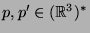$p,p'\in(\mathbb{R}^3)^*$